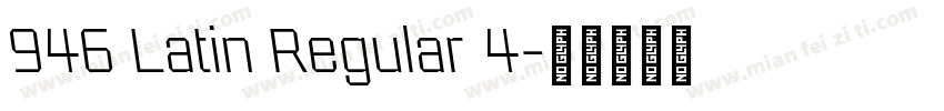 946 Latin Regular 4字体转换